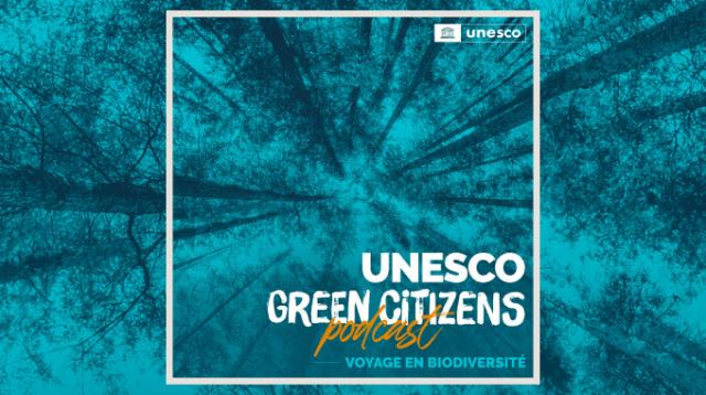 Podcast Unesco Green citizen