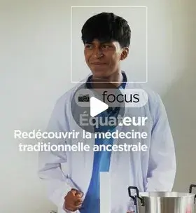 Instagram - Equateur : Redécouvrir la médecine traditionnelle ancestrale