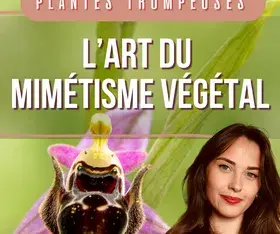 L'art du mimétisme végétal