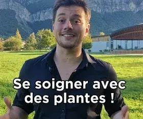 Pourquoi utilise-t-on des plantes pour nous aider à mieux se soigner ?
