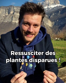 Ressusciter des plantes disparues !